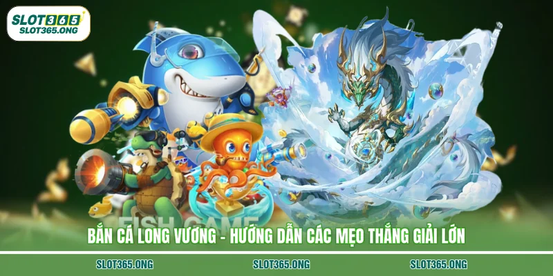 bắn cá long vương