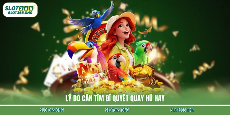Lý do cần tìm bí quyết quay hũ hay