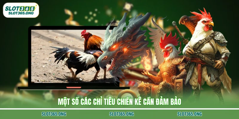 Một số các chỉ tiêu chiến kê cần đảm bảo