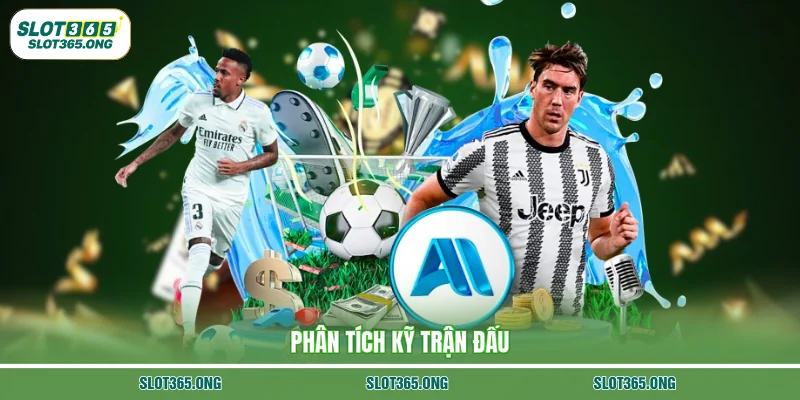 Phân tích kỹ trận đấu