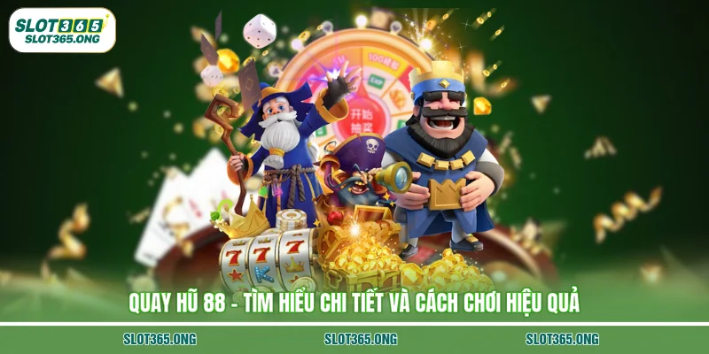 quay hũ 88