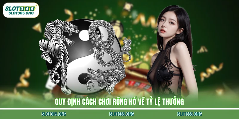 Quy định cách chơi Rồng Hổ về tỷ lệ thưởng