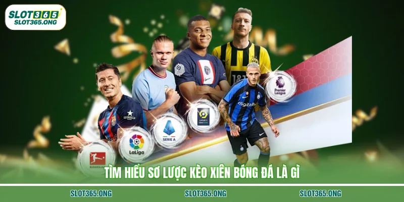 Tìm hiểu sơ lược kèo xiên bóng đá là gì